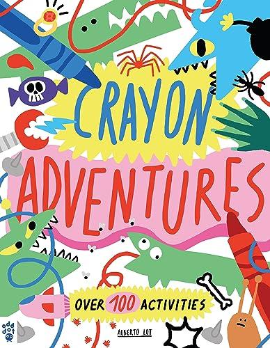 Crayon Adventures: Over 100 Activities