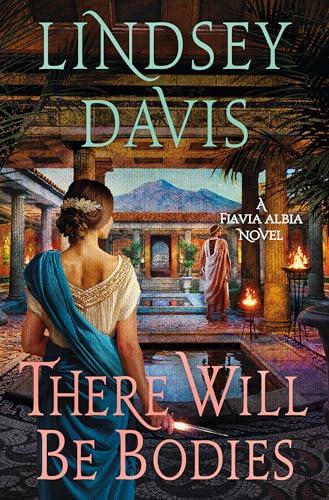 There Will Be Bodies (Flavia Albia, Bk. 13)