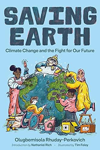 Saving Earth: Climate Change and the Fight for Our Future