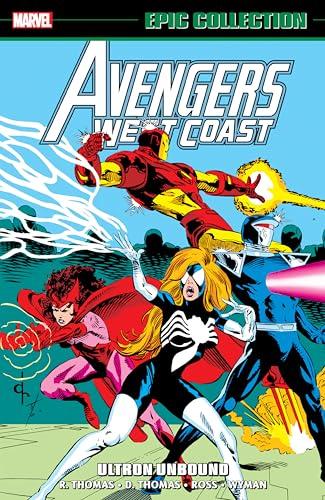Ultron Unbound (Avengers West Coast, Volume 7, Epic Collection)