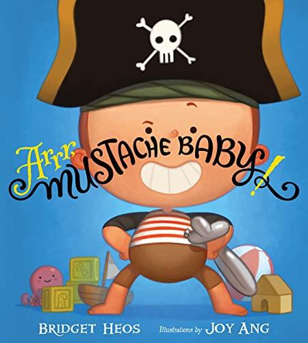 Arrr, Mustache Baby! (Mustache Baby)