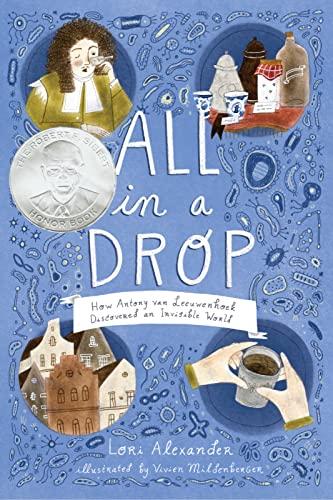 All In A Drop: How Antony van Leeuwenhoek Discovered an Invisible World