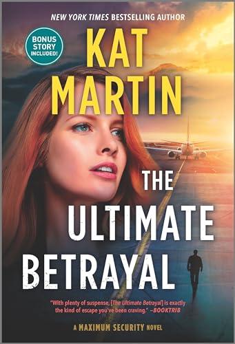 The Ultimate Betrayal (Maximum Security, Bk. 3)