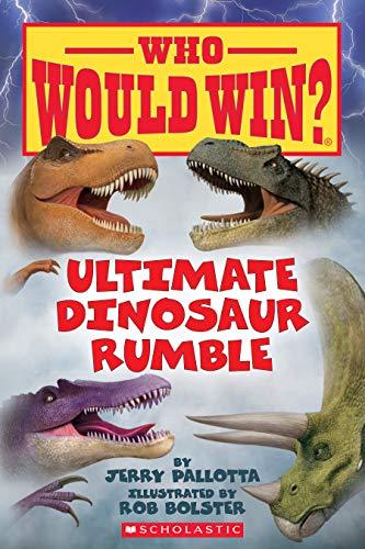Ultimate Dinosaur Rumble (Who Would Win? Bk. 22)