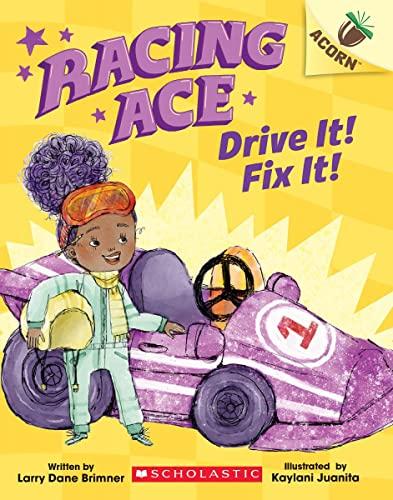 Drive It! Fix It! (Racing Ace, Bk. 1)