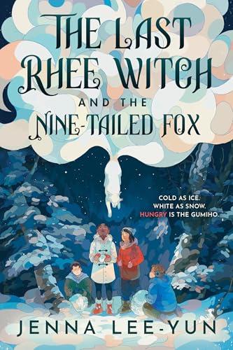 The Last Rhee Witch and the Nine-Tailed Fox (The Last Rhee Witch, Bk. 2)