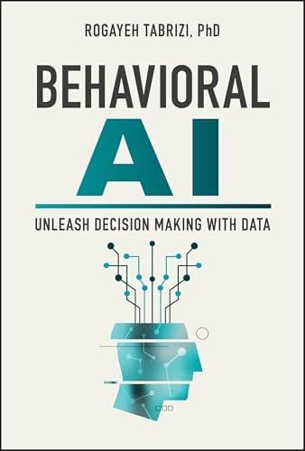 Behavioral AI: Unleash Decision Making With Data