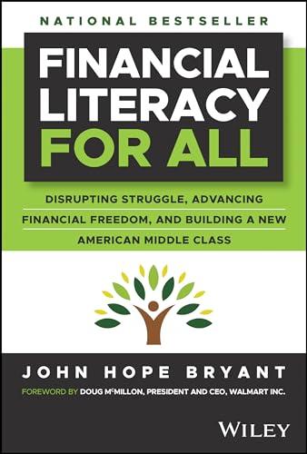 Financial Literacy for All: Disrupting Struggle, Advancing Financial Freedom, and Building a New American Middle Class