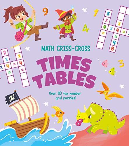 Times Tables: Over 80 Fun Number Grid Puzzles! (Math Criss-Cross)