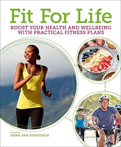 Fit for Life: Boost Your Health and Wellbeing With Practical Fitness Plans (Sirius Mind & Body)