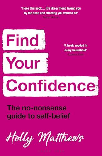 Find Your Confidence: The No-Nonsense Guide to Self-Belief