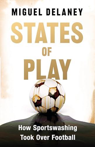 States of Play: How Sportswashing Took Over Football