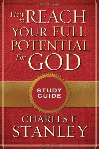 How to Reach Your Full Potential for God (Study Guide)