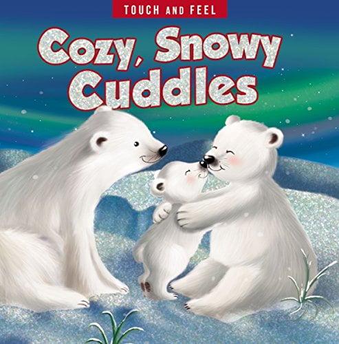Cozy, Snowy Cuddles Touch and Feel Book