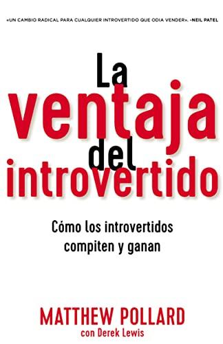 La Ventaja Del Introvertido: Como Los Intreovertidosw Compiten Y Ganan
