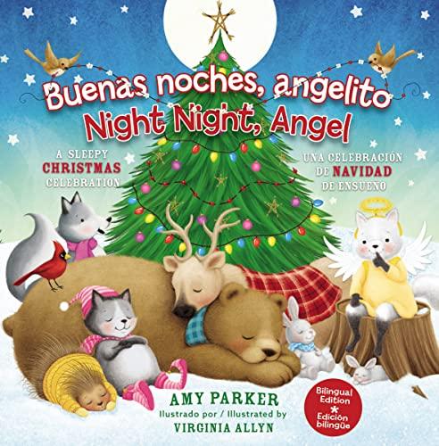 Buenas Noches, Angelito/Good Night Angel: Una Celebración de Navidad de Ensueño/A Sleepy Christmas Celebration