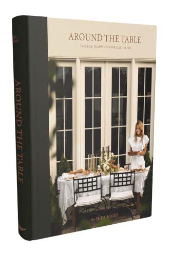 Around the Table: Tables & Traditions for Gathering