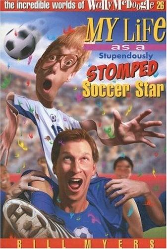 My Life As A Stupendously Stomped Soccer Star (Wally McDoogle, # 26)
