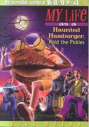 My Life As A Haunted Hamburger, Hold The Pickles (Wally McDoogle, # 27)