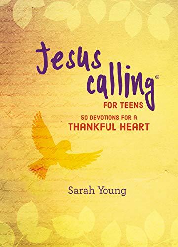 Jesus Calling for Teens: 50 Devotions for a Thankful Heart