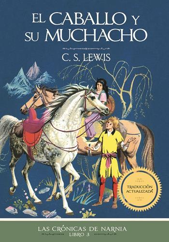 El Caballo Y Su Muchacho (Las Cronicas de Narnia, Bk. 3)