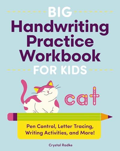 Big Handwriting Practice Workbook for Kids: Pen Control, Letter Tracing, Writing Activities, and More!