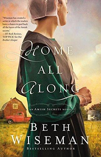 Home All Along (An Amish Secrets Novel, Bk. 3)