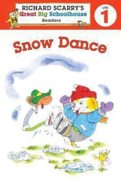 Snow Dance (Richard Scarry's Great Big Schoolhouse Readers, Level 1)