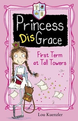 First Term at Tall Towers (Princess Disgrace, Bk. 2)