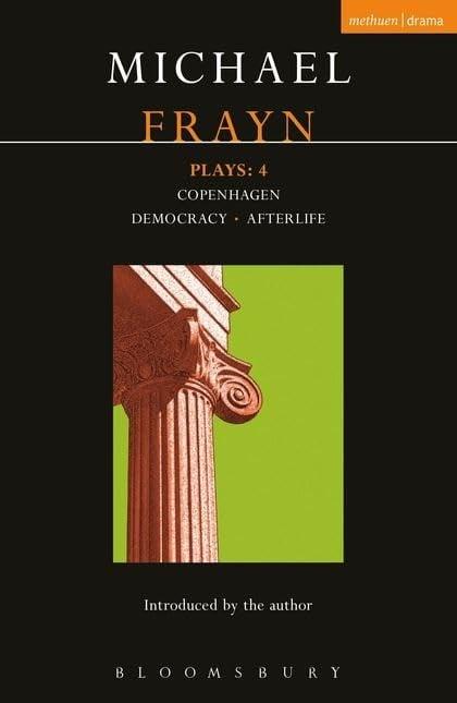 Copenhagen/Democracy/Afterlife: Plays (Contemporary Dramatists, Bk. 2)