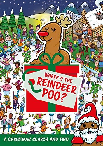 Where's the Reindeer Poo? A Christmas Search and Find (Where's the Poo...?)