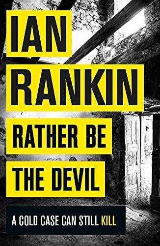 Rather Be the Devil (Inspector Rebus Series, Bk. 21)