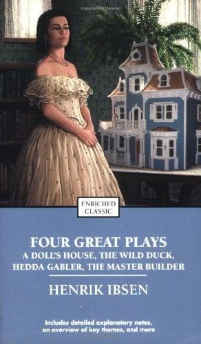 Four Great Plays: A Doll's House, The Wild Duck, Hedda Gabler, The Master Builder (Enriched Classics)
