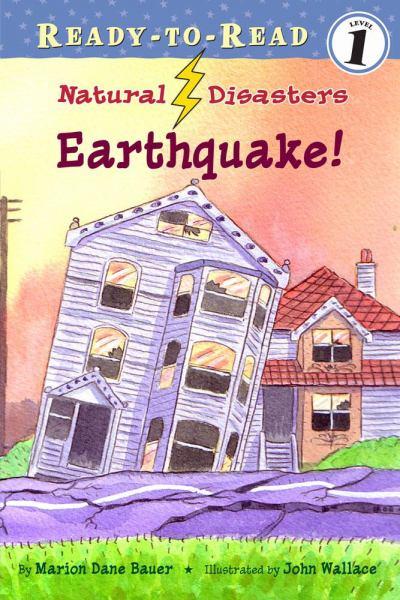 Earthquake! (Natural Disasters, Ready-To-Read Level 1)