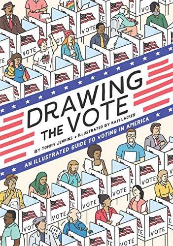 Drawing the Vote: An Illustrated Guide to Voting in America