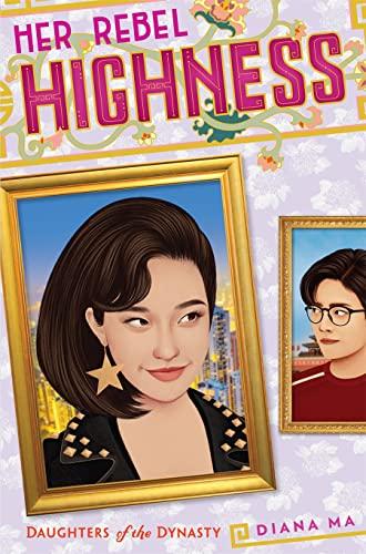 Her Rebel Highness (Daughters of the Dynasty, Bk. 2)