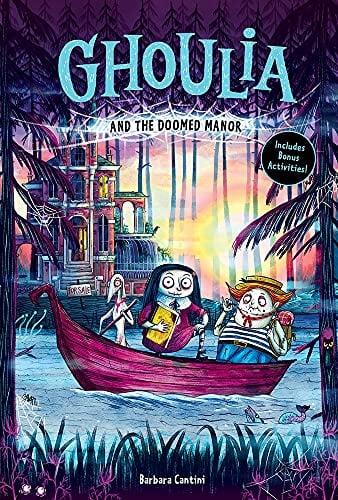 Ghoulia and the Doomed Manor (Ghoulia Book Bk. 4)
