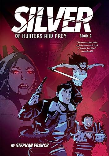 Silver: Of Hunters and Prey (Silver, Bk. 2)