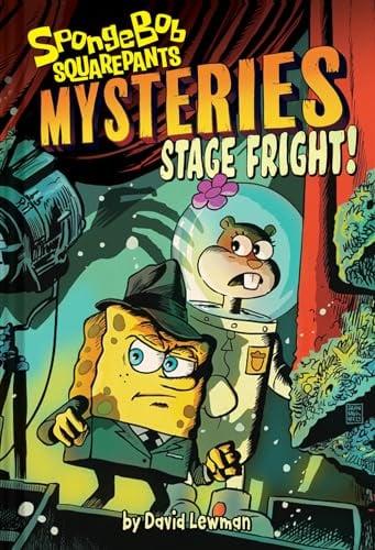 Stage Fright (SpongeBob SquarePants Mysteries, Bk. 3)