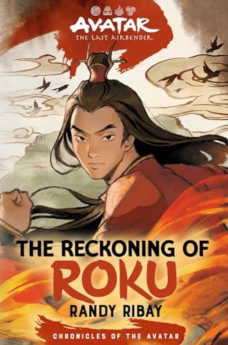 The Reckoning of Roku (Avatar the Last Airbender: Chronicles of the Avatar, Bk. 5)