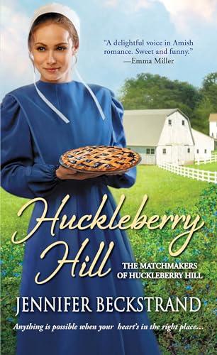 Huckleberry Hill (Matchmakers of Huckleberry Hill, Bk. 1)