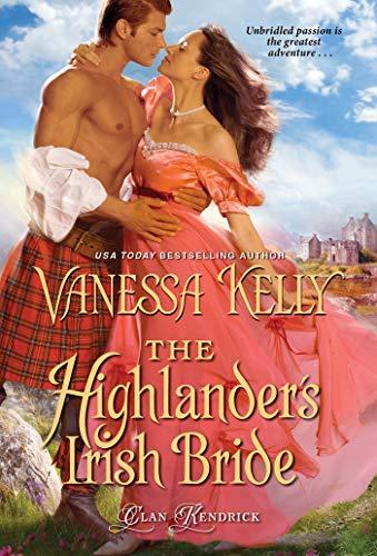 The Highlander's Irish Bride (Clan Kendrick, Bk. 4)