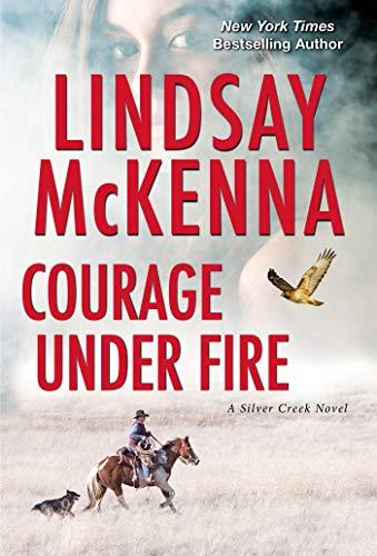 Courage Under Fire (Silver Creek, Bk. 2)
