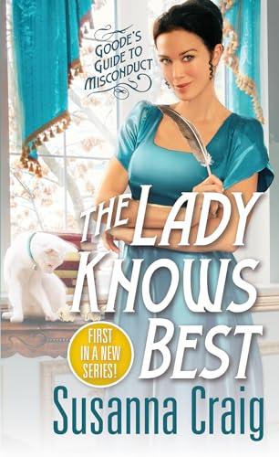 The Lady Knows Best (Goode's Guide to Misconduct, Bk. 1)