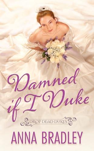 Damned If I Duke (Drop Dead Dukes, Bk. 2)