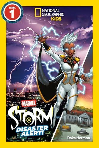 Disaster Alert! (Marvel's Storm, National Geographic Kids Readers, Level 1)