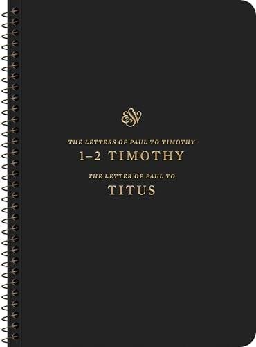 ESV, Scripture Journal: 1–2 Timothy and Titus (Spiral-Bound Edition)