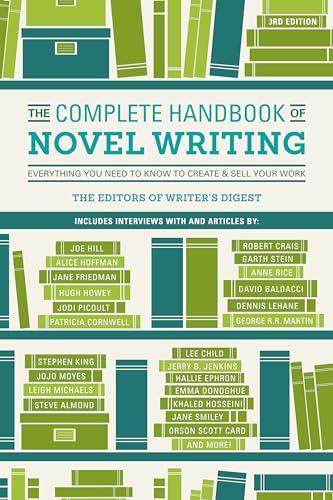 The Complete Handbook of Novel Writing: Everything You Need to Know to Create & Sell Your Work (3rd Edition)