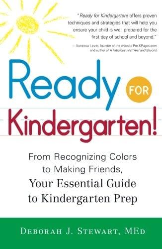 Ready for Kindergarten! From Recognizing Colors To Making Friends, Your Essential Guide To Kindergarten Prep