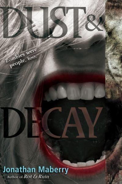 Dust and Decay (Rot & Ruin, Bk. 2)